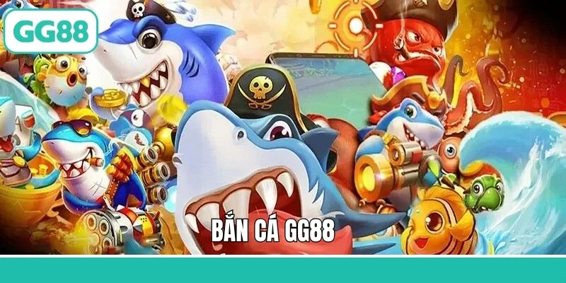bắn cá GG88
