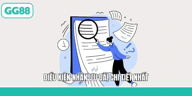 Điều kiện nhận ưu đãi chi tiết nhất