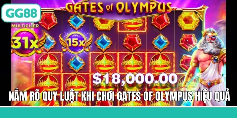 Nắm rõ quy luật khi tham gia chơi Gates of Olympus hiệu quả