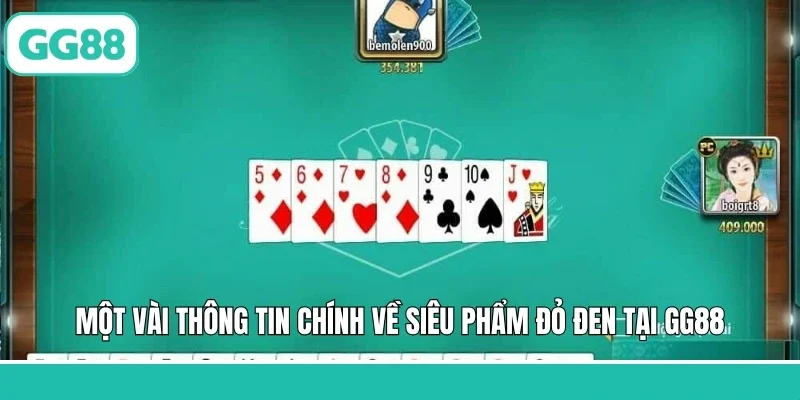Một vài thông tin chính về siêu phẩm đỏ đen tại GG88